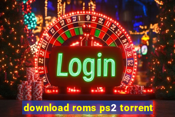 download roms ps2 torrent